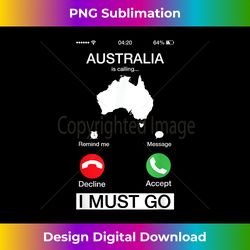 Australia Is Calling And I Must Go Funny Phone Screen T - Minimalist Sublimation Digital File - Lively and Captivating Visuals