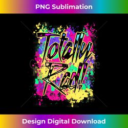 Totally Rad 80s Paint Splat 1980s Party - Luxe Sublimation PNG Download - Spark Your Artistic Genius