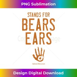 stands for bears ears national monument - chic sublimation digital download - access the spectrum of sublimation artistry