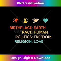 s Birth Place Earth Race Human Politics Freedom Religion Love - Bohemian Sublimation Digital Download - Reimagine Your Sublimation Pieces