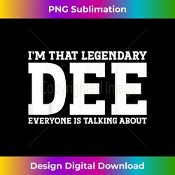 Dee Personal Name First Name Funny Dee - Bespoke Sublimation Digital File - Rapidly Innovate Your Artistic Vision