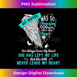 God Made My Sister An Angel In Heaven In Memory Angel Wings - Bespoke Sublimation Digital File - Challenge Creative Boundaries
