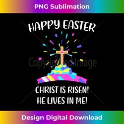 Happy Easter Christ is Risen He Lives in Me - Minimalist Sublimation Digital File - Ideal for Imaginative Endeavors