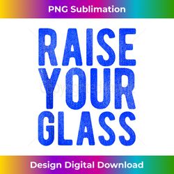 Raise Your Glass Retro Fun Bar Party Beer Drink Drinking Gif - Vibrant Sublimation Digital Download - Animate Your Creative Concepts