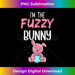 I'm The Fuzzy Bunny Egg Cute Holidays Easter - Timeless PNG Sublimation Download - Lively and Captivating Visuals