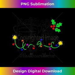Mask-ed And Merry Healthcare Worker Christmas - Sublimation-Optimized PNG File - Lively and Captivating Visuals