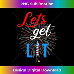 Lets Get Lit - American Flag Patriotic Fireworks - Innovative PNG Sublimation Design - Striking & Memorable Impressions