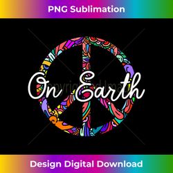 Peace On Earth Peace Symbol Sign Hippie World Love Pacifist - Timeless PNG Sublimation Download - Rapidly Innovate Your Artistic Vision