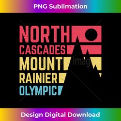 Vintage North Cascades Mount Rainier Olympic National Park - Futuristic PNG Sublimation File - Spark Your Artistic Genius