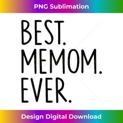 Best Memom Ever - Artisanal Sublimation PNG File - Immerse in Creativity with Every Design