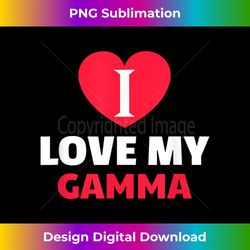 i love my loving gamma grandma grandchildren family - bespoke sublimation digital file - chic, bold, and uncompromising