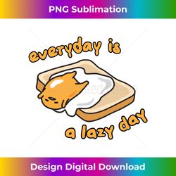 Gudetama Everyday is a Lazy Day - Luxe Sublimation PNG Download - Elevate Your Style with Intricate Details