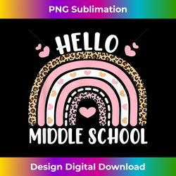 Hello Middle School Rainbow Teachers Back to School Funny - Luxe Sublimation PNG Download - Animate Your Creative Concep