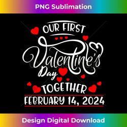 Our First Valentine's Day Together 2024 Matching Couple LOVE - Bespoke Sublimation Digital File - Channel Your Creative