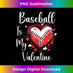 Happy Valentine's Day 2024 Baseball Is My Valentine Love Fun - Sleek Sublimation PNG Download - Enhance Your Art with a