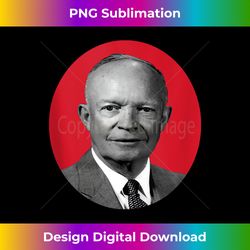 President Dwight Eisenhower Tank Top - Artisanal Sublimation PNG File - Tailor-Made for Sublimation Craftsmanship