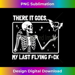 There It Goes My Last Flying F Skeletons Funny Halloween Tank Top - Urban Sublimation PNG Design - Access the Spectrum o