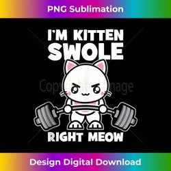 I'm Kitten Swole Right Meow, Weightlifting Cat - Cute Gym Tank Top - Luxe Sublimation PNG Download - Access the Spectrum