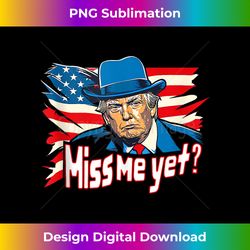 Miss Me Yet Funny Trump 2024 Election Retro American Flag Tank Top - Urban Sublimation PNG Design - Lively and Captivati