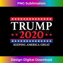 Trump 2020 - Trump For President Election T Shirt - Deluxe PNG Sublimation Download - Access the Spectrum of Sublimation