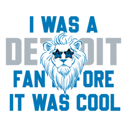 I Was A Detroit Fan Before It Was Cool SVG Download Untitled1