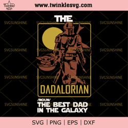 The Dadalorian The Best Dad In The Galaxy Star Wars SVG