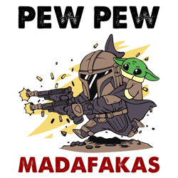 The Mandalorian And Baby Yoda Pew Pew Mandafakas Funny SVG