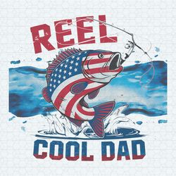Reel Cool Dad Happy Fathers Day PNG