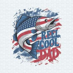 Reel Cool Dad Patriotic Daddy PNG
