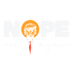 Nope Not Again Funny Trump 2024 Elections SVG
