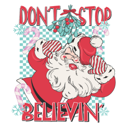 Dont Stop Believin Snow Santa SVG