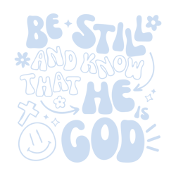 Be Still And Know That He God SVG1
