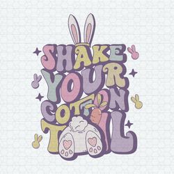 Shake Your Cotton Tail Easter Bunny SVG