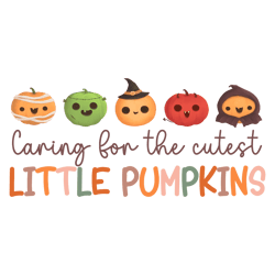 Caring For The Cutest Little Pumpkins PNG Sublimation