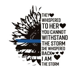 They Whispered To Her You Cannot Withstand The Storm SVG Trending SVG Sunflower SVG