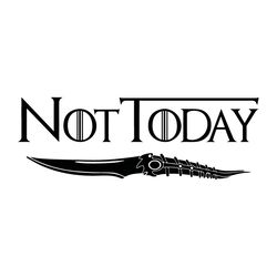 Not Today Game Of Thrones SVG Silhouette Movies Cartoon Character