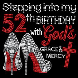Stepping Into My 52th Birthday With Gods Grace And Mercy SVG PNG