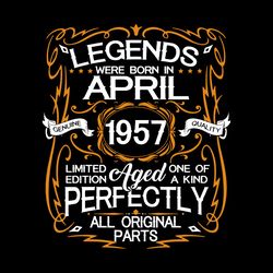 Legends Were Born In April 1957 SVG PNG Birthday SVG April 1957 SVG