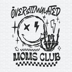 Funny Overstimulated Moms Club Smiley Face SVG