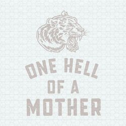 One Hell Of A Mother Cool Mom SVG
