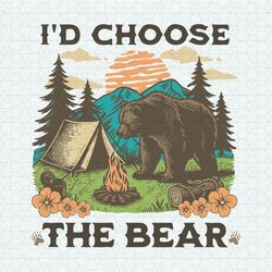 I'd Choose The Bear Tik Tok Trend SVG