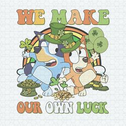 We Make Our Own Luck Bluey Bingo PNG