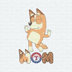 Bluey Mom Texas Rangers Baseball SVG Digital Download