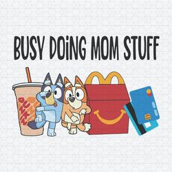 Busy Doing Mom Stuff Bluey Bingo SVG