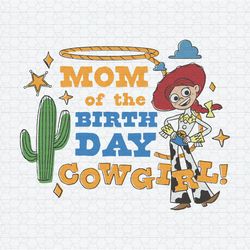 Mom Of The Birthday Cowgirl Toy Story SVG