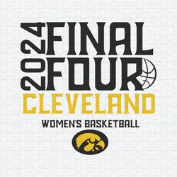 Final Four 2024 Cleveland Womens Basketball Iowa SVG