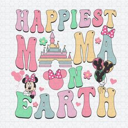 Happiest Mama On Earth Disney Mom SVG