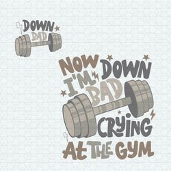 Down Bad Crying At The Gym Funny TTPD SVG