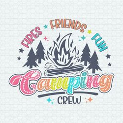 Fires Friends Fun Camping Crew SVG