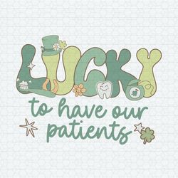 Retro Lucky To Have Our Patients SVG
